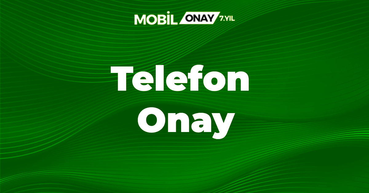 Telefon Onay